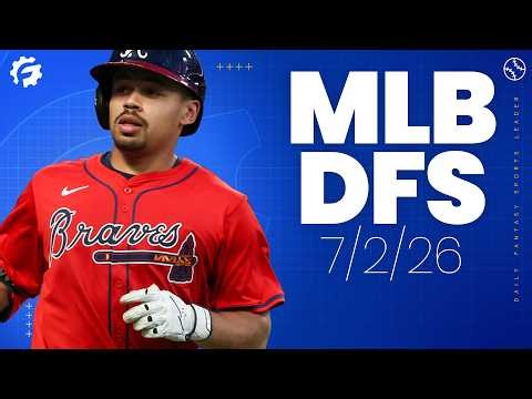 MLB DFS Picks & Strategy for DraftKings & FanDuel (7/2/26)