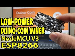 How To Mine Duino-Coin On A NodeMCU ESP8266| Low-Power Miner