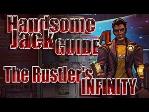 Borderlands Handsome Edition: Level 70 Handsome Jack Guide - The Rustler's Infinity Build