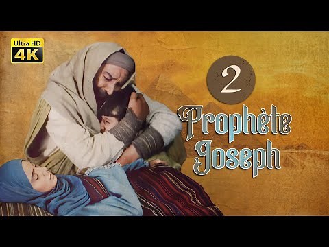 4K Prophète Joseph | Français | Épisode 02
