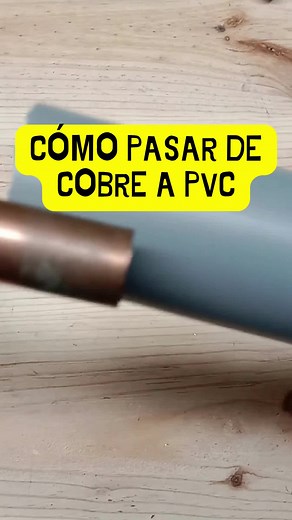 Como pasar de tubería de cobre a tubería PVC #tuberias #bricoarreglo #fontaneria #tips