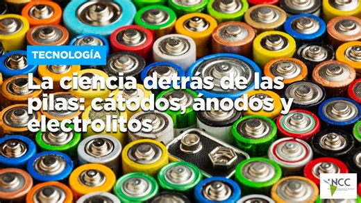 La ciencia detrás de las pilas: cátodos, ánodos y electrolitos