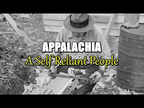 Appalachia Culture of A Self Reliant People