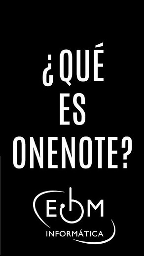 ¿QUÉ ES ONENOTE?