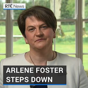 10K views · 115 reactions | Arlene Foster has announced she will step down as leader of the Democratic Unionist Party and First Minister of Northern Ireland. | Read more: https://bit.ly/2QBKrTq | RTÉ News | Facebook