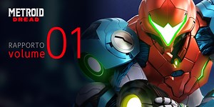 Rapporto su Metroid Dread, volume 1: il trailer di annuncio