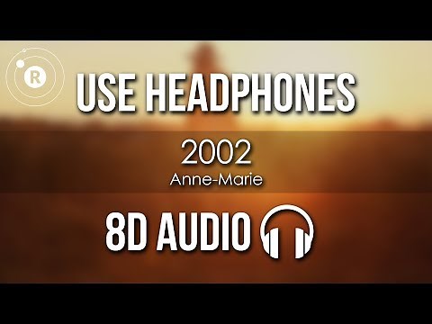 Anne-Marie - 2002 (8D AUDIO)