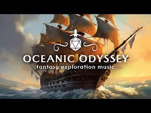 Oceanic Odyssey (Fantasy Exploration Music)