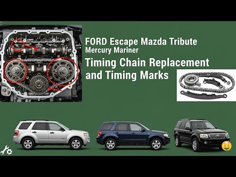DIY: FORD Escape (01-08), Mazda Tribute, Mercury Mariner Timing Chain Replacement & Timing Marks