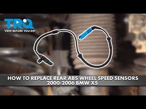 How to Replace Rear ABS Wheel Speed Sensors 2000-2006 BMW X5