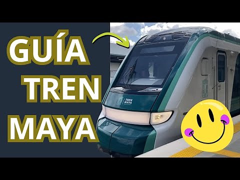UPDATED Guide to the MAYAN TRAIN ✅😎🚆 Route, Costs, Places and More Information