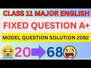 Class 11 Major english fixed questions || class 11 optional english model question solution 2082 ||