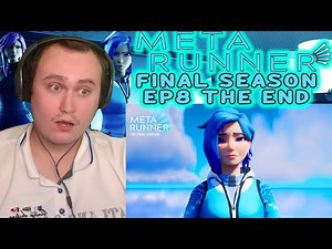 META RUNNER - The End // Final Season: Ep 8 (GRAND FINALE) | Reaction