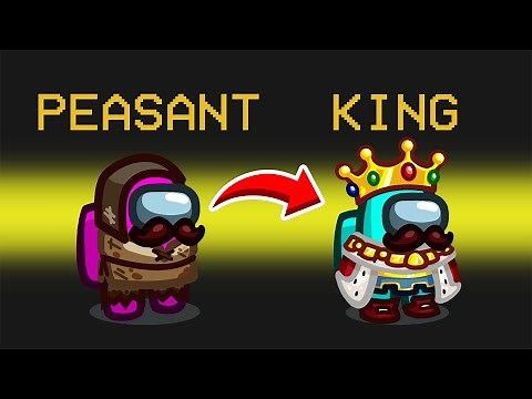 *NEW* PEASANT to KING MOD in Among Us