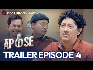 Official Trailer APOSE Eps 4 | MAXstream Original