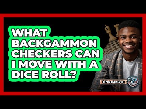 What Backgammon Checkers Can I Move With A Dice Roll?