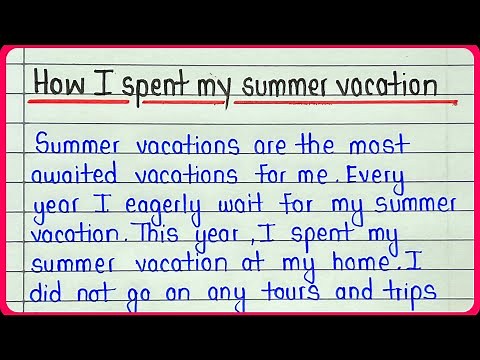 How I spent my summer vacation essay in english || Paragraph on my summer vacation
