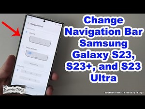 How to Change Navigation Bar on Samsung Galaxy S23, S23+, and S23 Ultra
