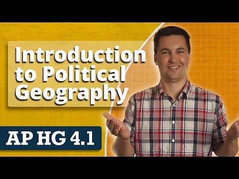 Introduction to Political Geography [AP Human Geography Unit 4 Topic 1]