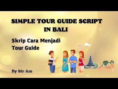 Skrip Cara Menjadi Tour Guide Bahasa Inggris Simple Tour Guide Scrip in Bali