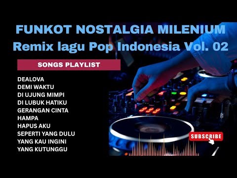 FUNKOT NOSTALGIA MILENIUM Remix lagu Pop Indonesia - Vol. 02 - VDJ INSOMNIA