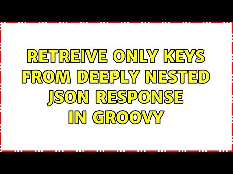 retreive only keys from deeply nested Json response in Groovy