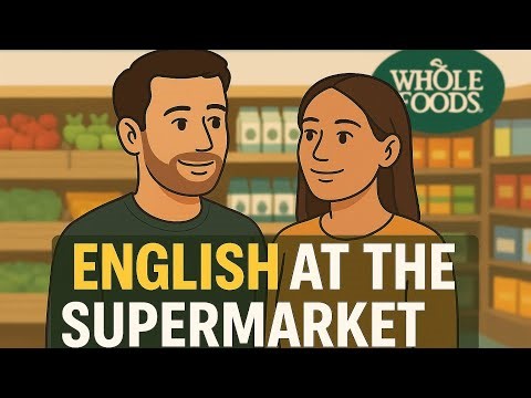 Speak English Naturally at the Supermarket | Real-Life English Conversation at the Grocery Store