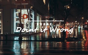 【Drake】Doing it Wrong丨放不下的只是习惯丨4K调色