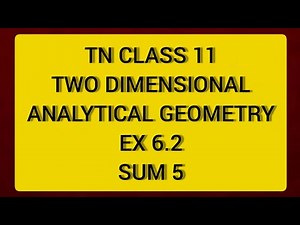 TN CLASS 11 MATHS TWO DIMENSIONAL ANALYTICAL GEOMETRY EX 6.2 SUM 5