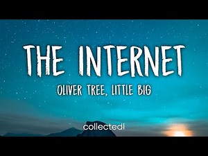 Oliver Tree & Little Big - The Internet (Lyrics)
