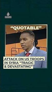 Attack on US troops in Syria “tragic & devastating”