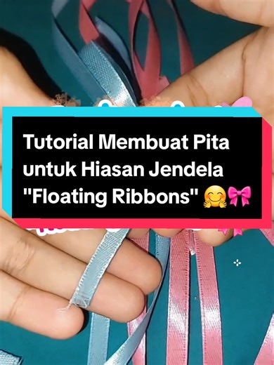 Tutorial Membuat Pita untuk Hiasan Jendela
