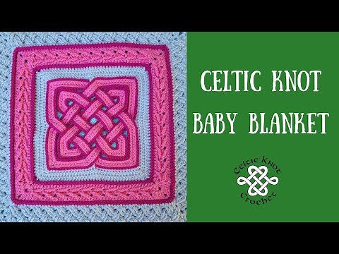 ⭐Learn how to make the center square of this beautiful Celtic Knot Baby Blanket