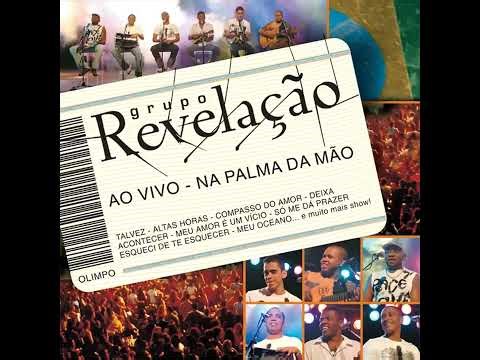 Grupo Revelação - Deixa Acontecer