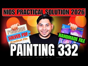 NIOS Painting 332 Practical 2025-26 | Class 12 Handwritten File, Viva & Project Guide (English)