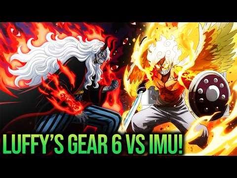 LUFFY'S GEAR 6 VS IMU! How Luffy Will Defeat Imu Explained - ONE PIECE FINAL WAR IS HERE! (ONLY WAY)