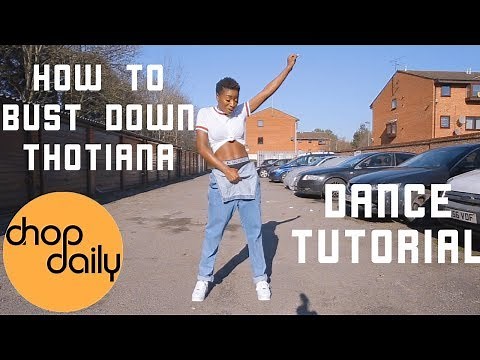 How To "Bust Down Thotiana" (Dance Tutorial) | Chop Daily