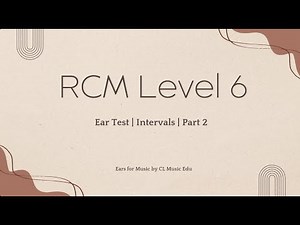 RCM Level 6 Ear Test Prep | Intervals | Part 2