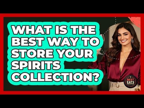 What Is The Best Way To Store Your Spirits Collection? - Best Eats Worldwide
