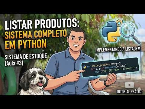 Como Listar Produtos no Sistema de Estoque com Python (Aula #3)