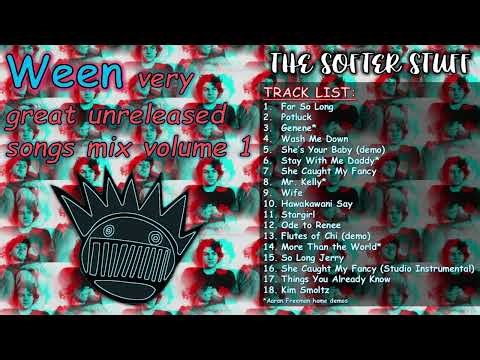 Ween very great unreleased songs mix volume 1: The Softer Stuff