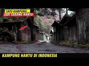7 GHOST VILLAGES IN INDONESIA