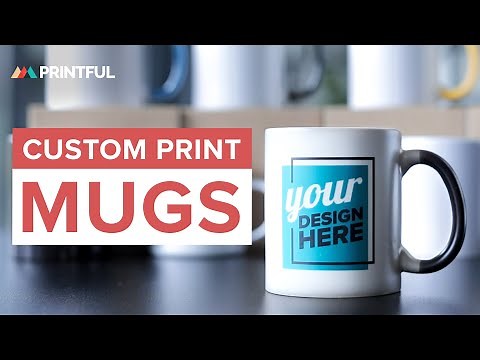Custom Mugs: Printful