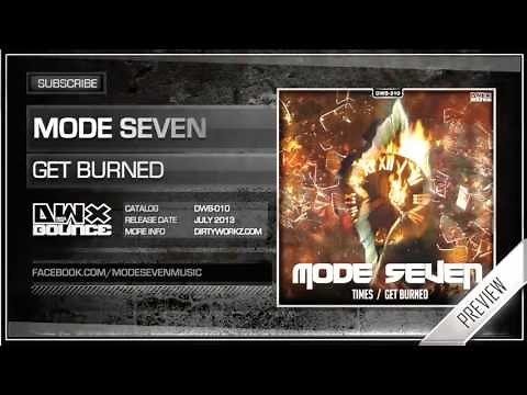 Mode Seven - Get Burned (Official HQ Preview)