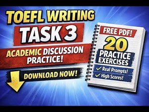 TOEFL Writing Task 3 Practice (PDF Items 1–20) Academic Discussion | 2026 Rubric Explained