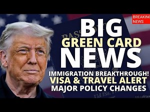 Breaking update|Big Immigration Changes This week|Green Card, Visa & Travel Impact