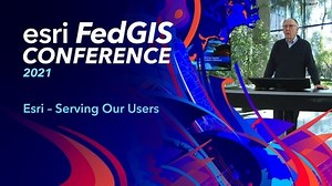 Esri–Serving Our Users, Jack Dangermond, Esri FedGIS 2021 (4-of-4)