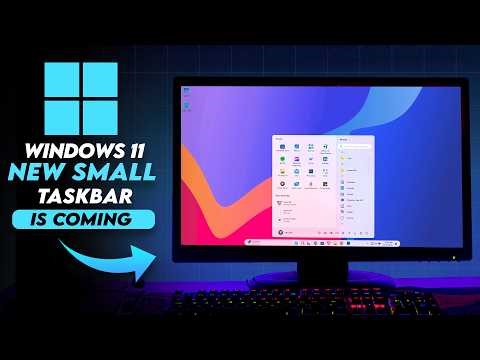 Microsoft Is Bringing a New Small Taskbar to Windows 11