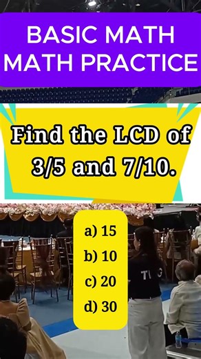 Least Common DenominatorFind the LCD of 3/5 and 7/10.a) 15 b) 10 c) 20 d) 30#brainteaser #maths