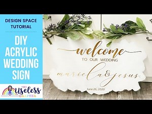 DIY Acrylic Wedding Sign Using the Cricut | Design Space Tutorial